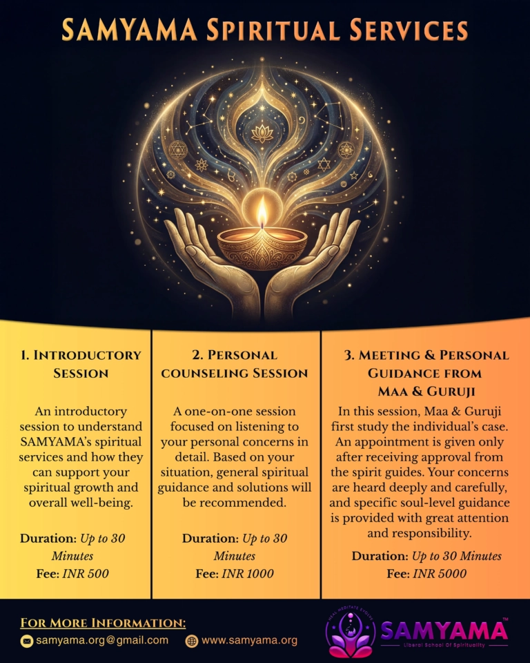 Poster for Samyama Spiritual Services featuring a dark navy background with a glowing golden diya (oil lamp) cradled in two open hands at the center. From the flame, radiant lotus-like energy patterns and subtle sacred symbols expand outward in a circular aura, conveying healing, guidance, and spiritual awakening. The title “Samyama Spiritual Services” appears at the top in warm gold lettering. Below, three vertically arranged panels describe services: an introductory session, a personal counseling session, and a meeting with Maa & Guruji, each with duration and fee details. The bottom section includes contact information and the Samyama logo, completing a calm, reverent, and spiritually focused design.